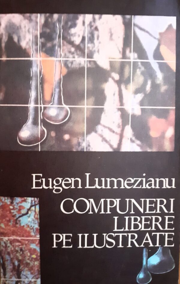 Eugen Lumezianu Compuneri libere pe ilustrate
