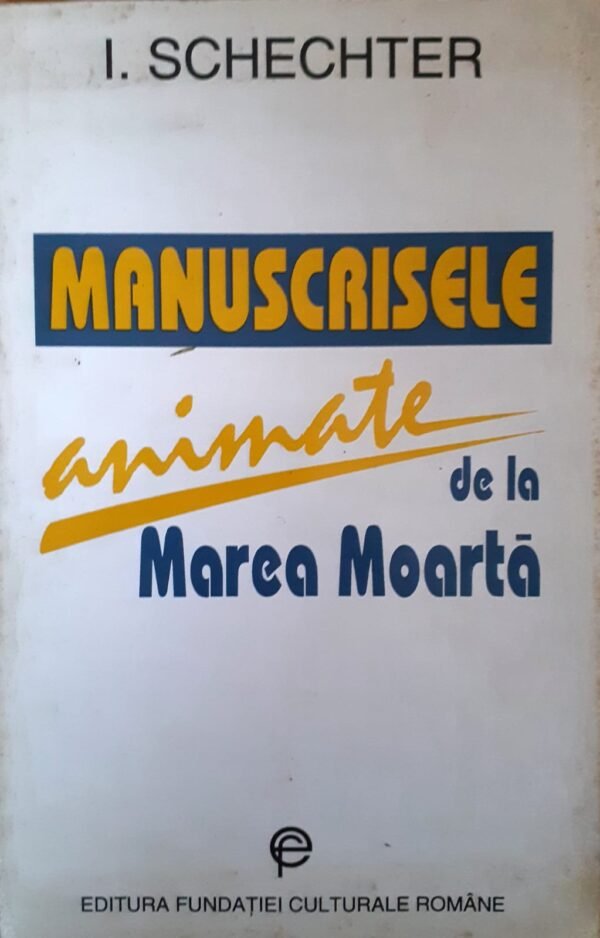 Manuscrisele animate de la Marea Moarta