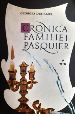 Georges Duhamel Cronica familiei Pasquier