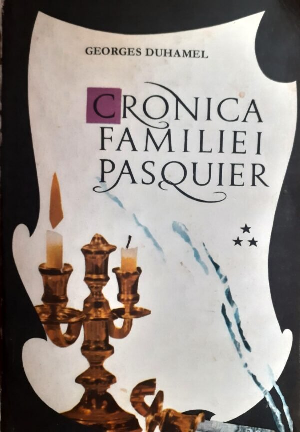 Georges Duhamel Cronica familiei Pasquier