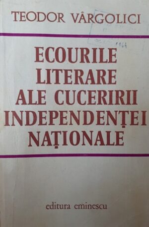 Ecourile literare ale cuceririi independentei nationale