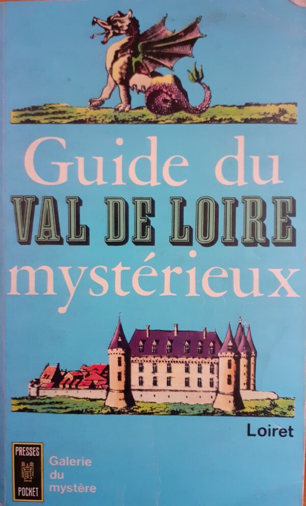 Guide du Val de Loire mysterieux