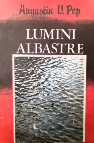 Augustin V. Pop Lumini albastre