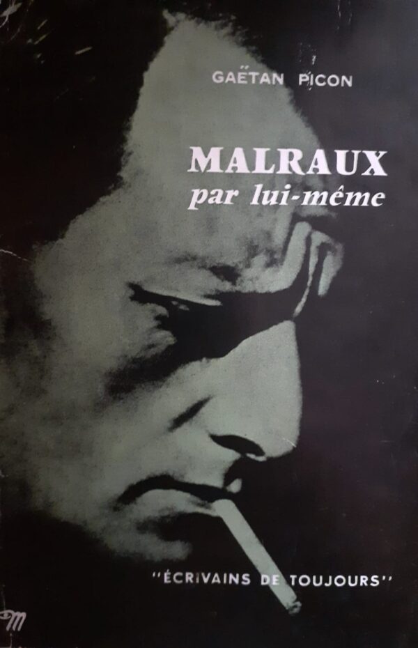 Gaetan Picon Malraux par lui-meme