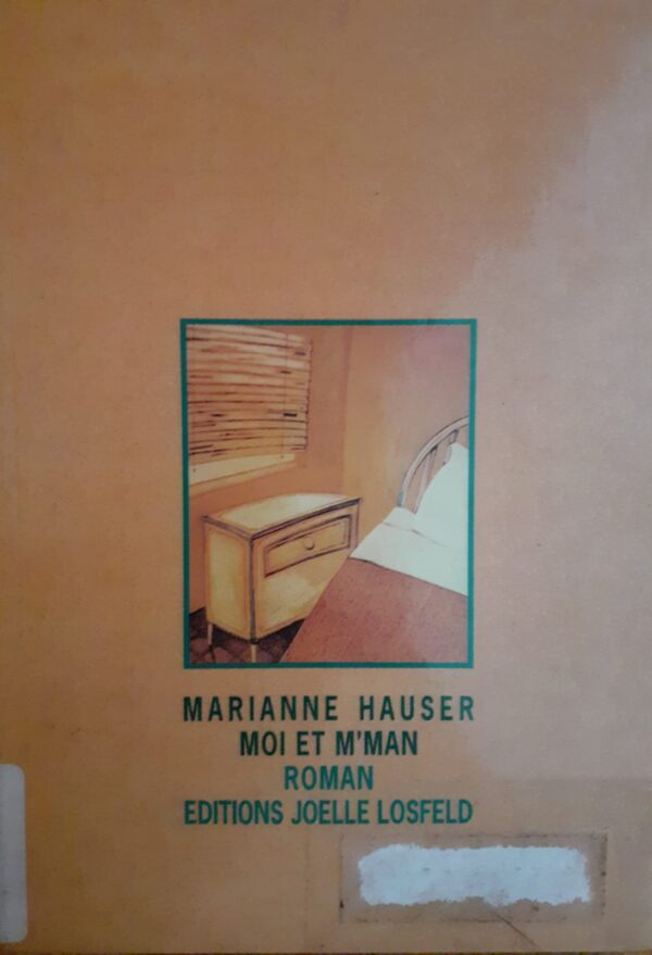 Marianne Hauser Moi et m'man