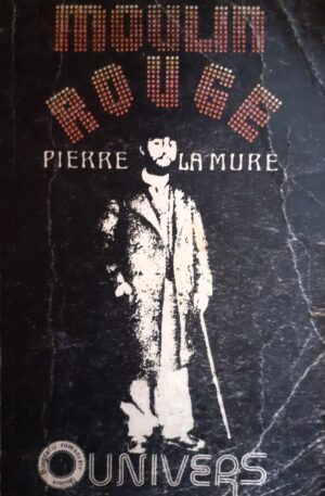 Pierre la Mure Moulin Rouge