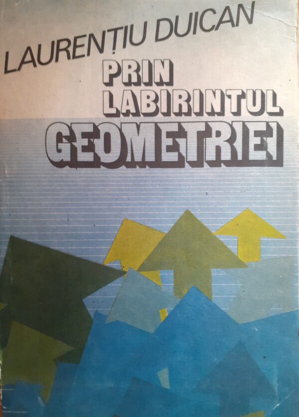 Laurentiu Duican Prin labirintul geometriei