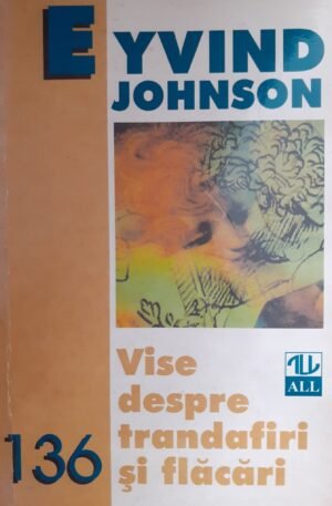 Eyvind Johnson Vise despre trandafiri si flacari