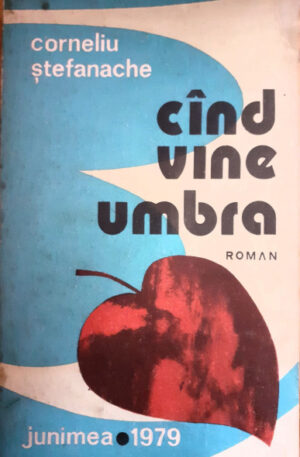 Corneliu Stefanache Cand vine umbra