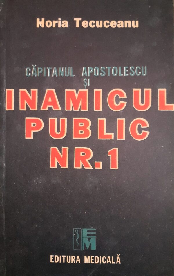 Capitanul Apostolescu si inamicul public nr. 1