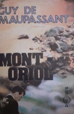 Guy de Maupassant Mont Oriol