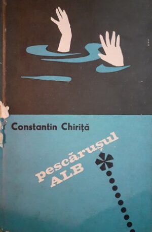 Constantin Chirita Pescarusul alb