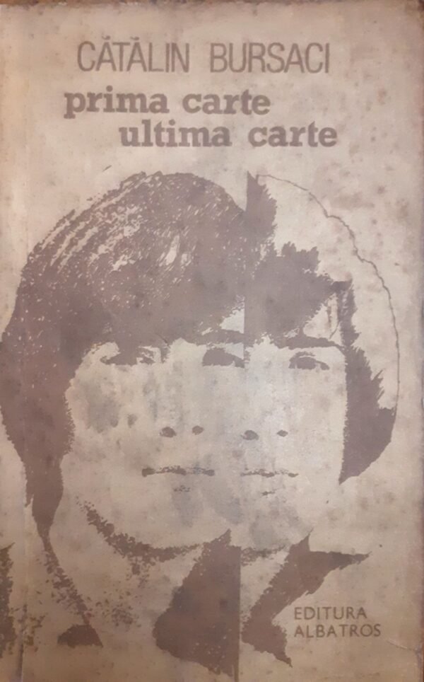 Catalin BursaciPrima carte, Ultima carte
