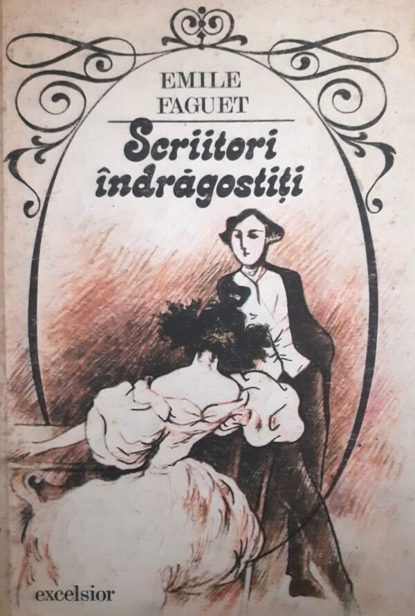 Emile Faguet Scriitori indragostiti