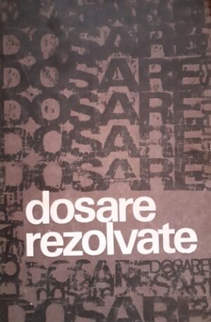 Dosare rezolvate