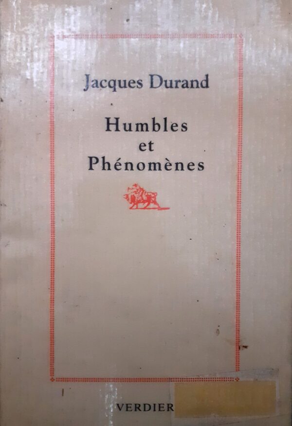 Jacques Durand Humbles et Phenomenes