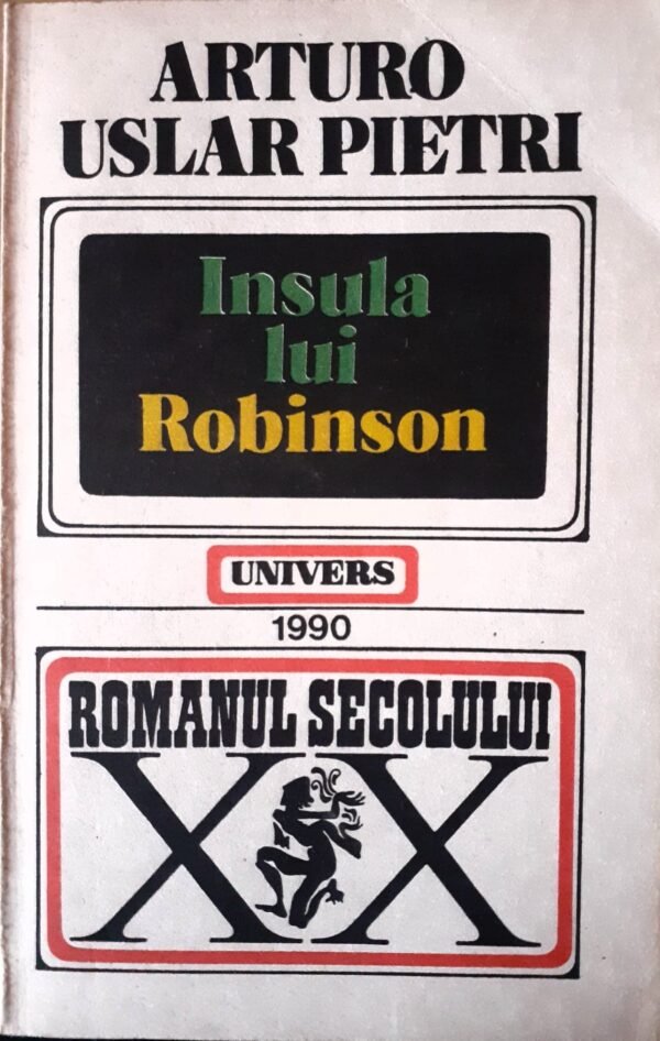 Arturo Uslar Pietri Insula lui Robinson