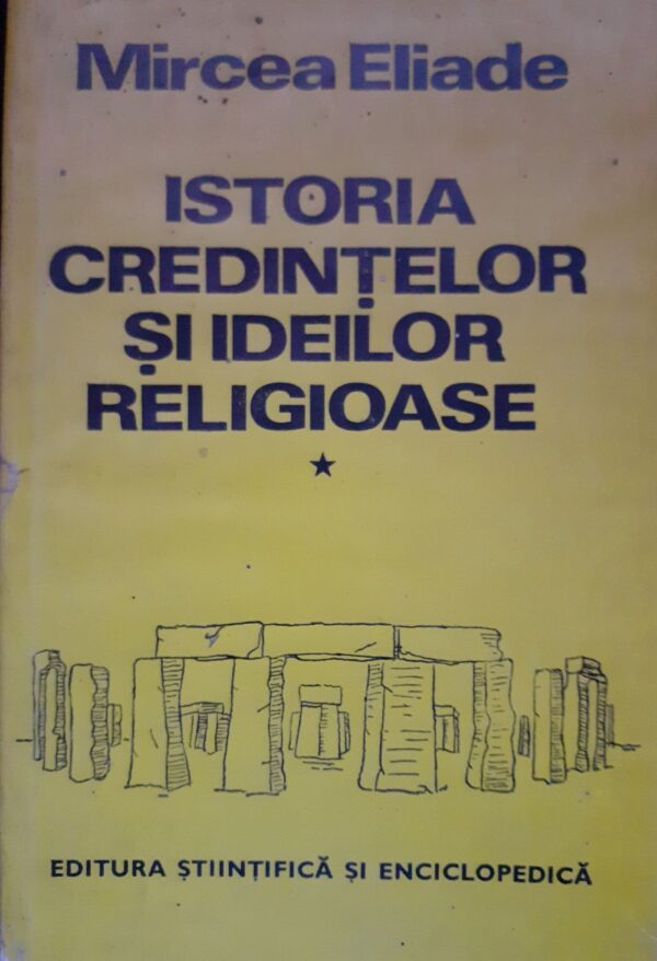 Mircea Eliade Istoria credintelor si ideilor religioase