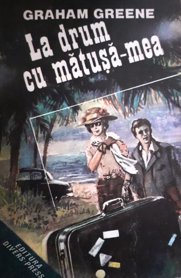 Graham Greene La drum cu matusa-mea