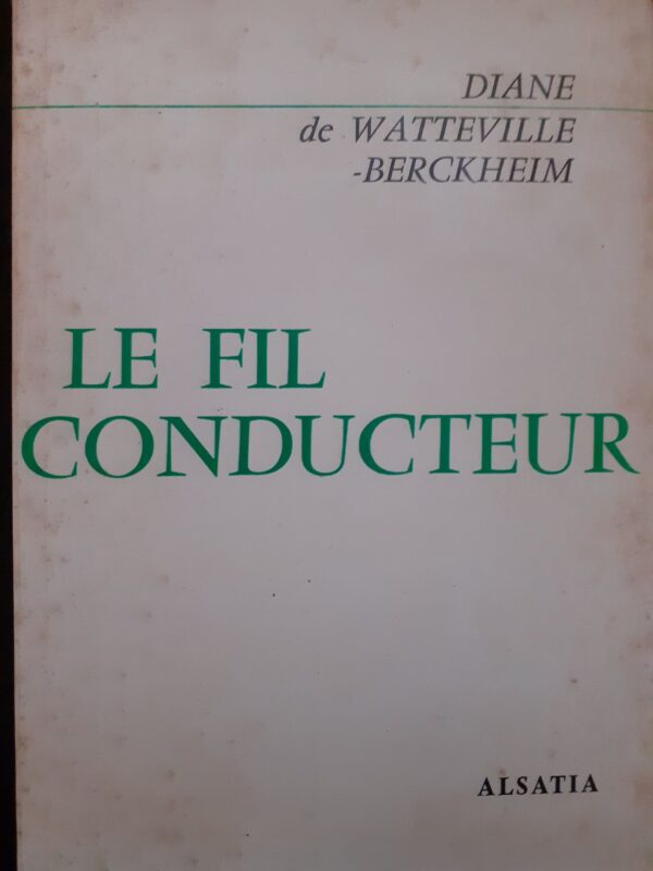 Diane de Watteville-Berckheim Le fil conducteur