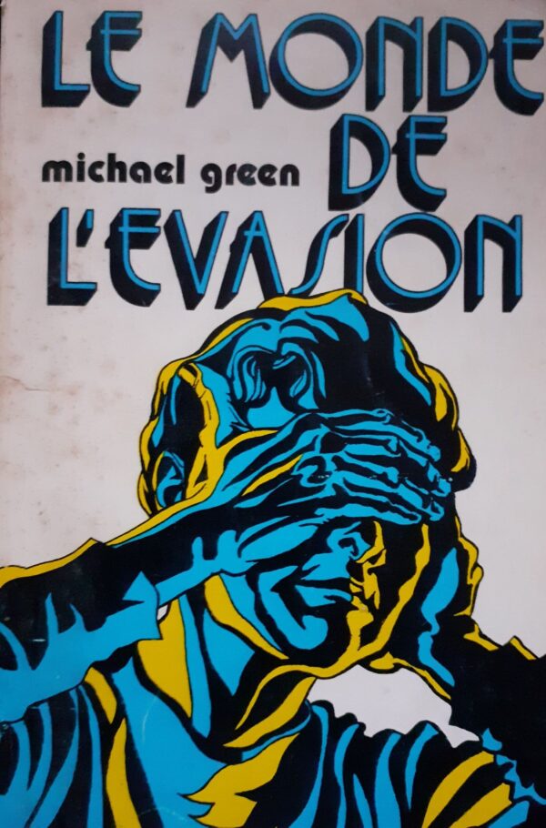 Michael Green Le monde de l'evasion