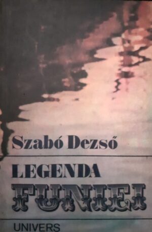 Szabo Dezso Legenda funiei