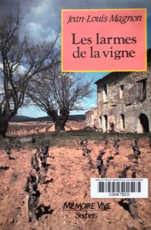 Jean-Louis Magnon Les larmes de la vigne