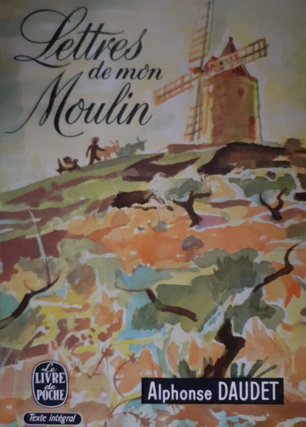 Alphonse Daudet Lettres de mon moulin