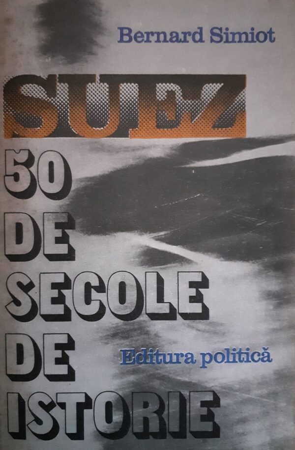Suez - 50 de secole de istorie