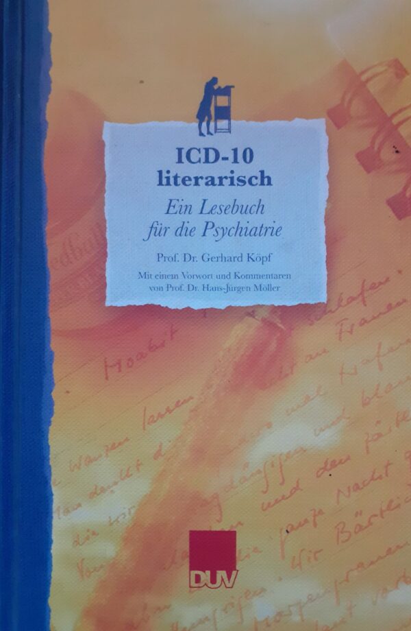 ICD-10 literarisch: Ein Lesebuch für die Psychiatrie