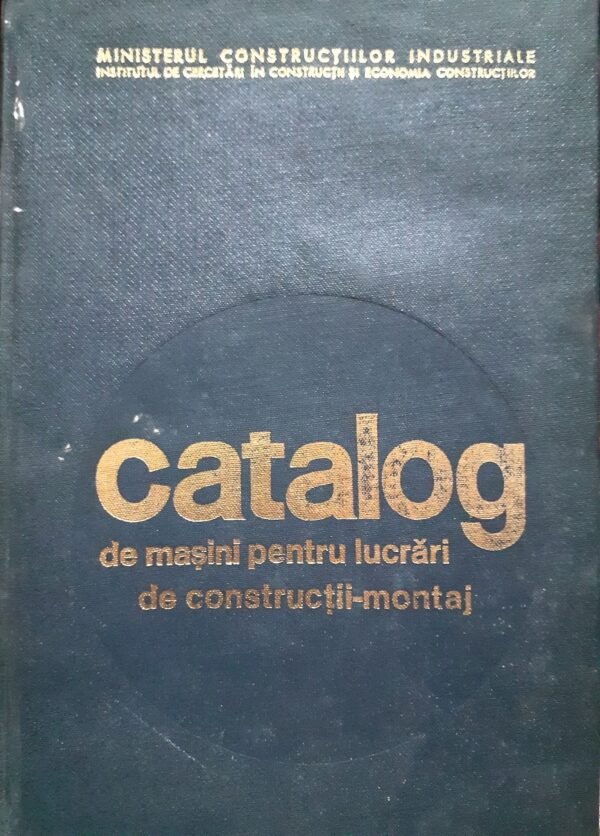 Catalog de masini pentru lucrari de constructii-montaj