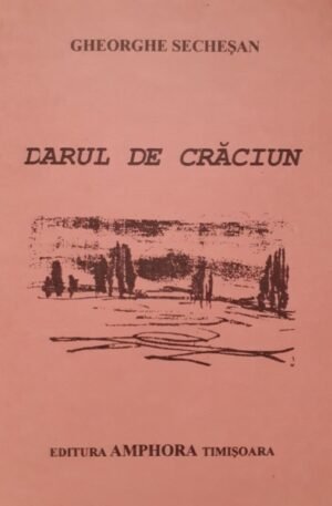 Gheorghe Sechesan Darul de Craciun