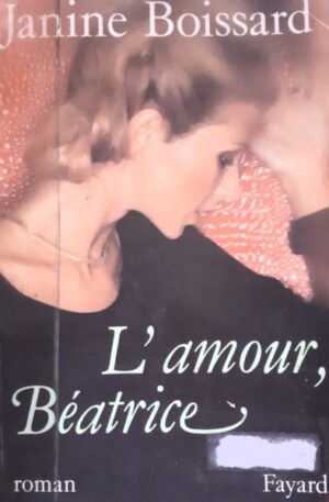 Janine Boissard L'amour, Beatrice