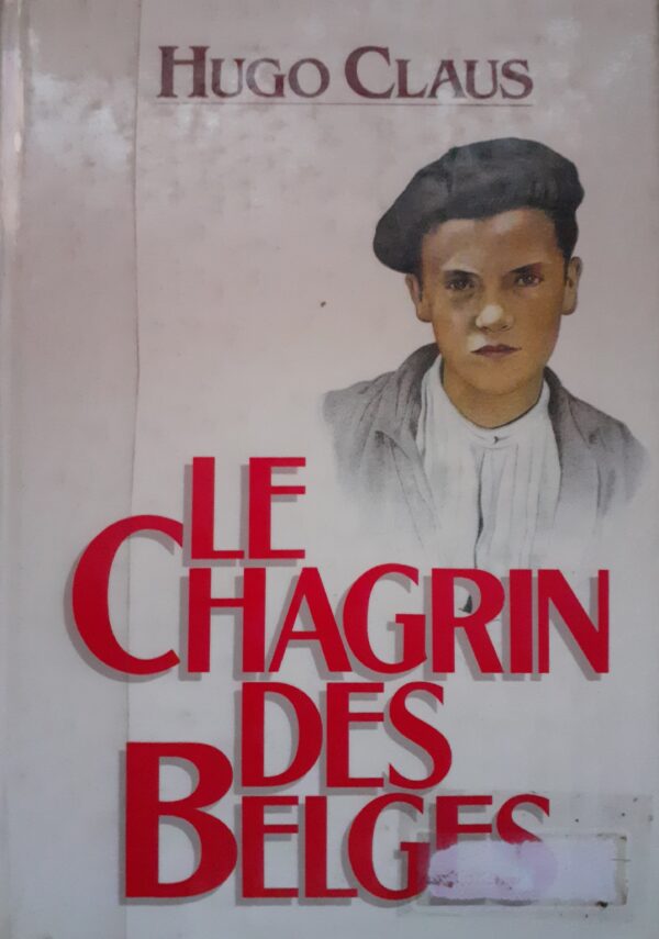 Hugo Claus Le Chagrin des Belges
