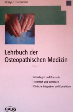 Philip E. Greenman Lehrbuch der Osteopathischen Medizin