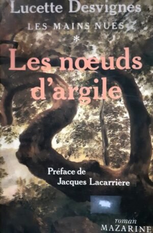 Lucette Desvignes Les noeuds d'argile