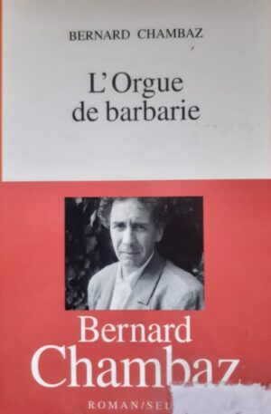 Bernard Chambaz L'Orgue de barbarie