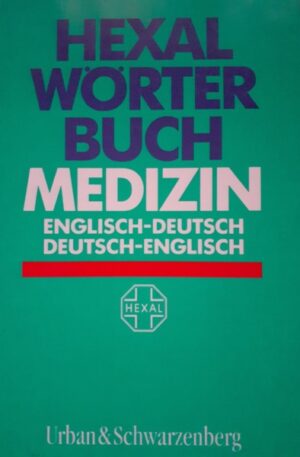 Hexal Worterbuch Medizin: Englisch-Deutsch, Deutsch-Englisch