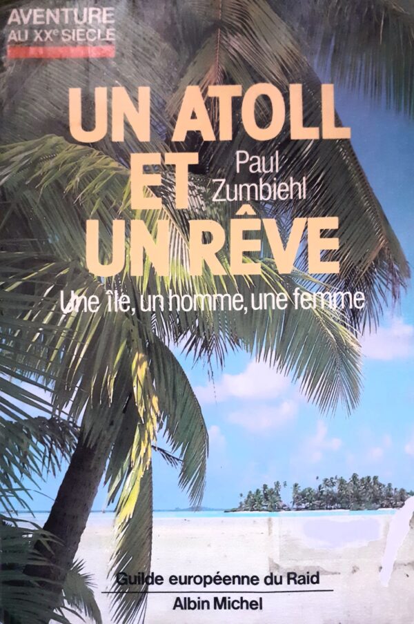 Paul Zumbiehl Un atoll et un reve