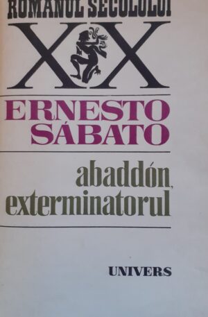 Ernesto Sabato Abaddon, exterminatorul
