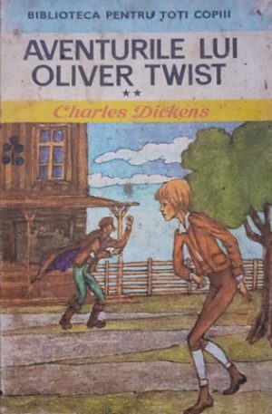 Charles Dickens Aventurile lui Oliver Twist, vol. 2