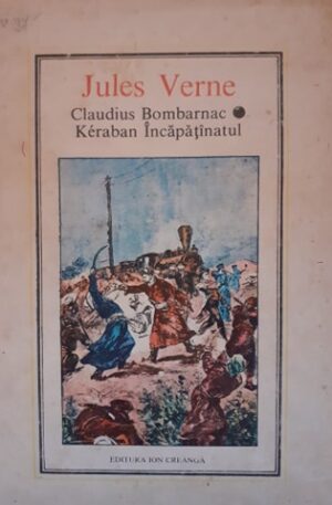 Claudius Bombarnac. Keraban Incapatanatul