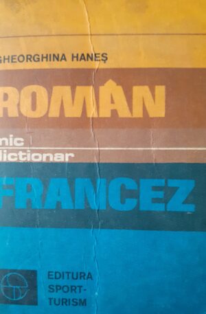 Gheorghina Hanes Mic dictionar roman-francez