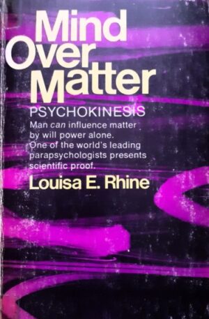 Louis E. Rhine Mind over matter