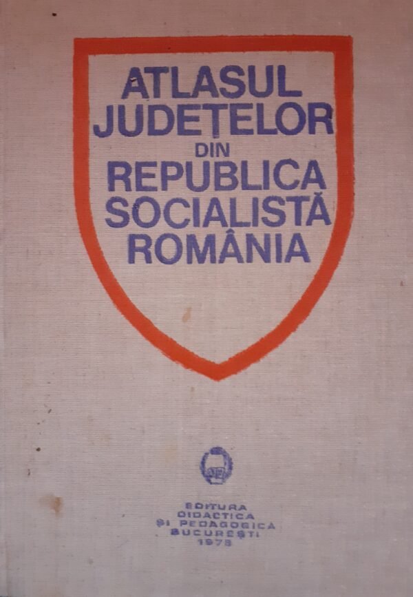 Atlasul judetelor din Republica Socialista Romania