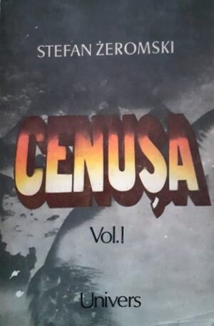 Stefan Zeromski Cenusa, vol. 1