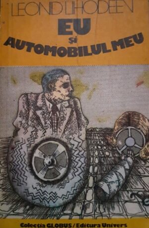 Leonid Lihodeen Eu si automobilul meu