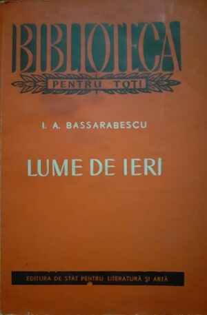 I. A. Bassarabescu Lume de ieri