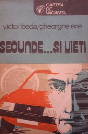 Victor Beda, Gheorghe Ene Secunde si vieti