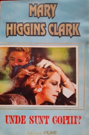 Mary Higgins Clark Unde sunt copiii?